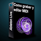 Grabar y editar MIDI en Ableton Live