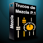 Trucos de Mezcla p.1