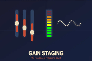 todo sobre gain staging